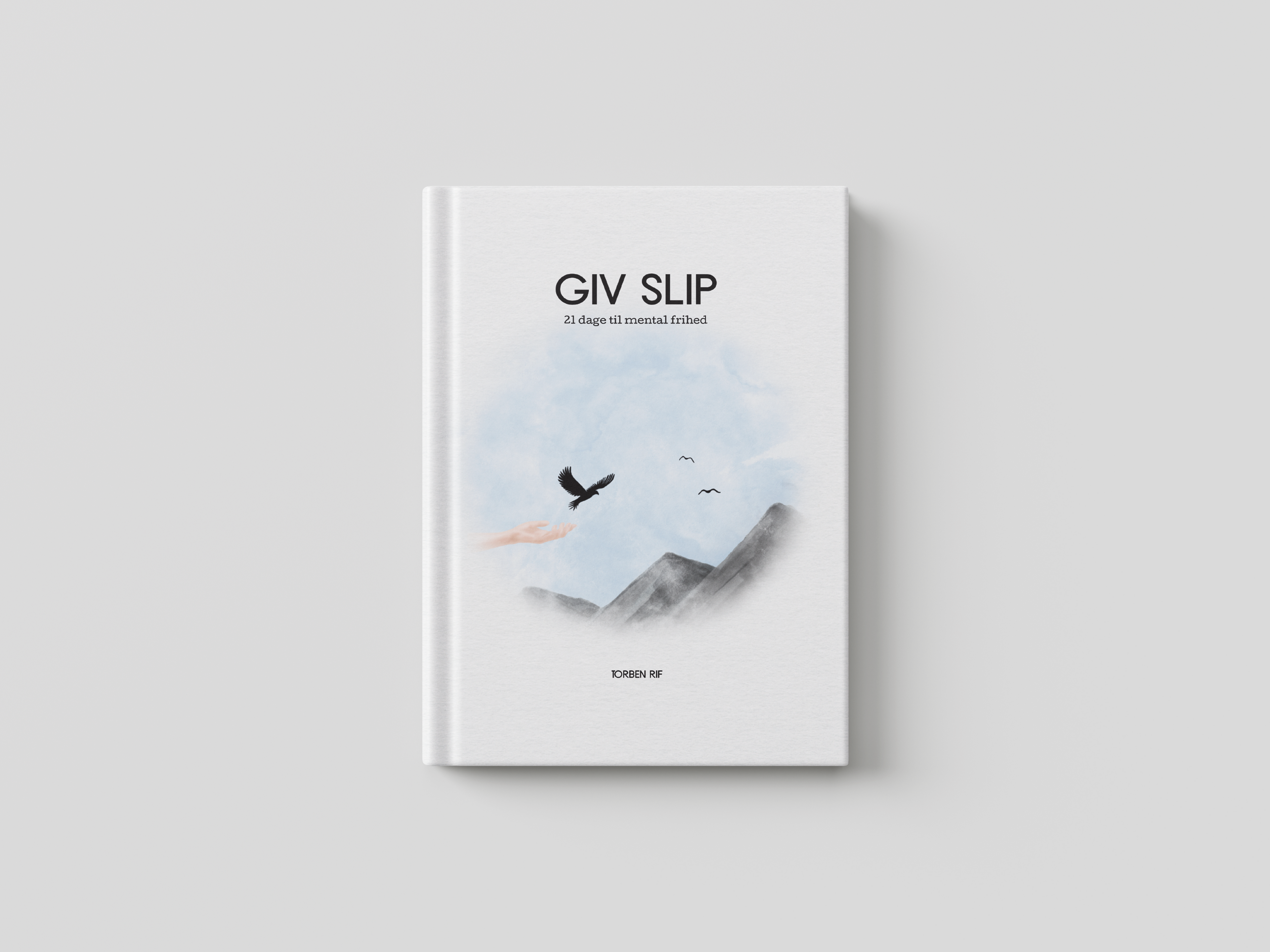 Giv Slip - 21 dage til mental frihed